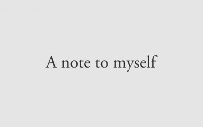 A Note To Myself