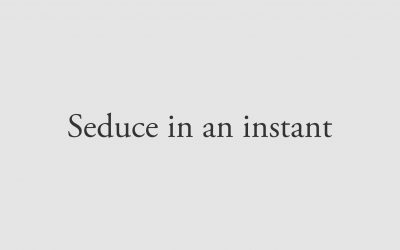 Seduce In An Instant